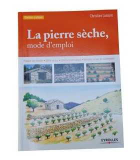 La pierre sèche mode d’emploi