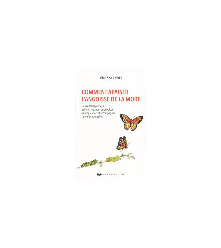 Comment apaiser l’angoisse de la mort Comment apaiser l’angoisse de la mort