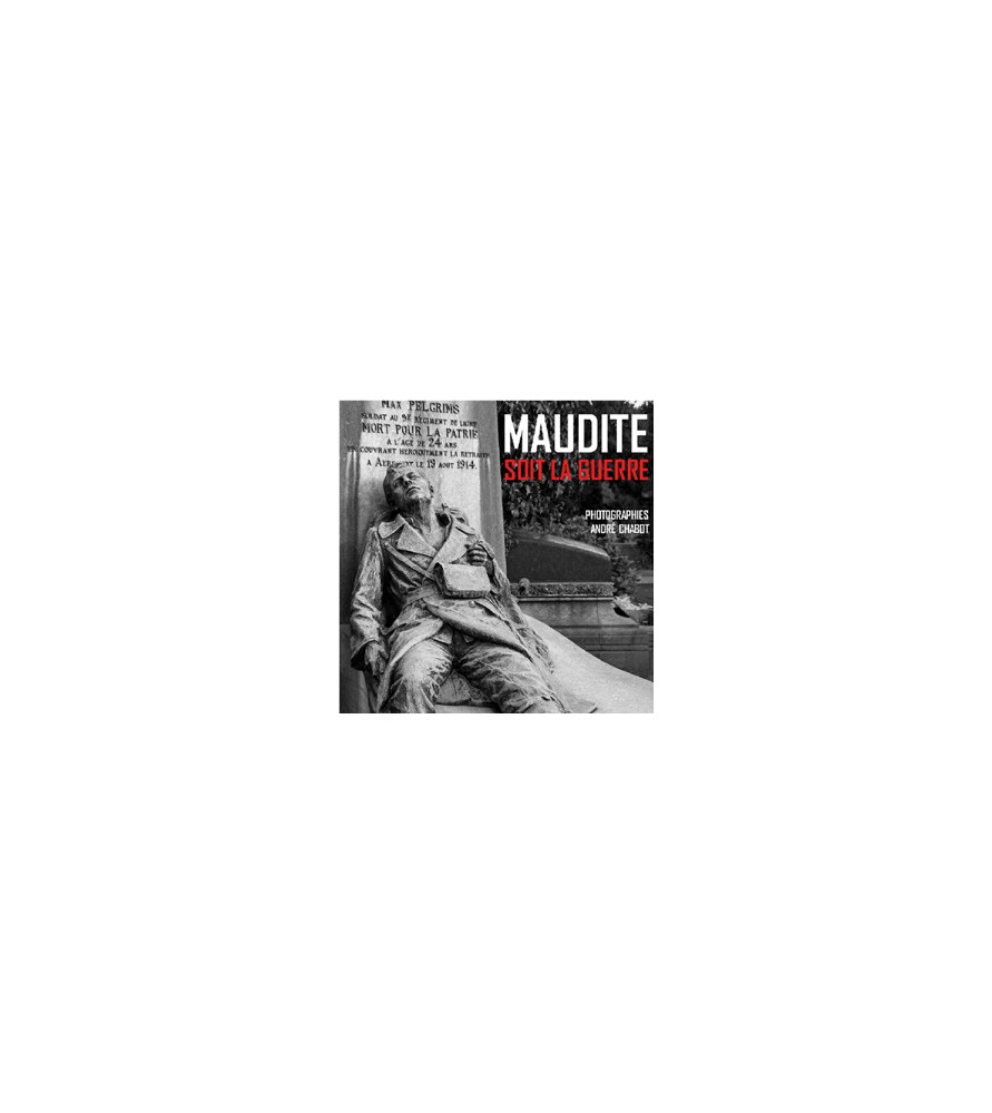 Maudite soit la Guerre Maudite soit la Guerre