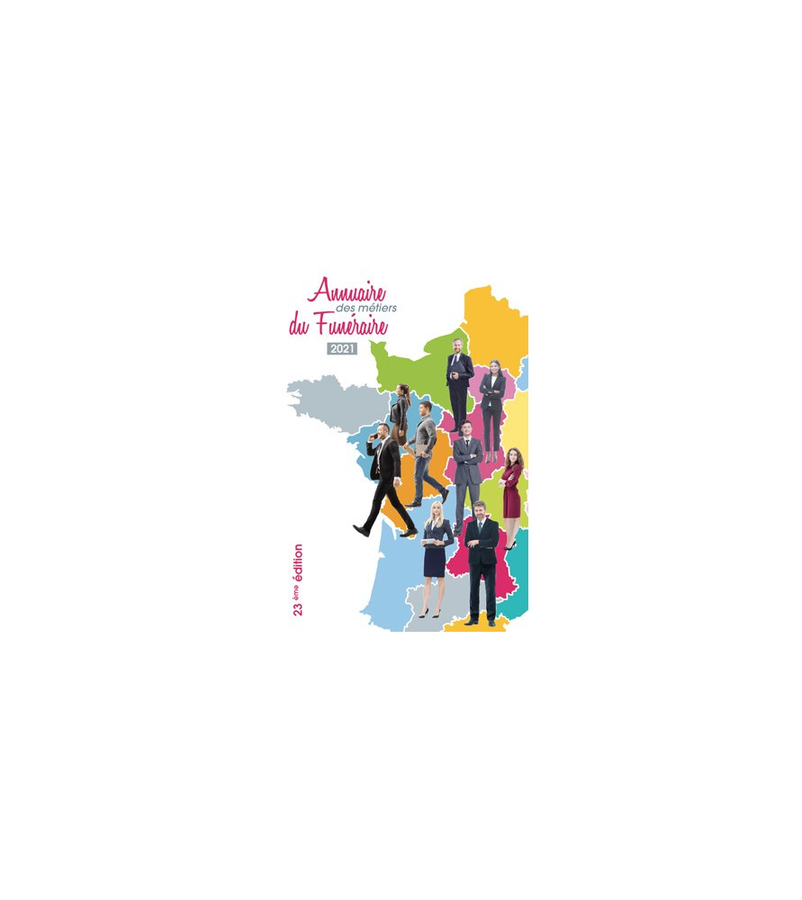 Annuaire des Métiers du Funéraire - 23ème édition Annuaire des Métiers du Funéraire - 23ème édition